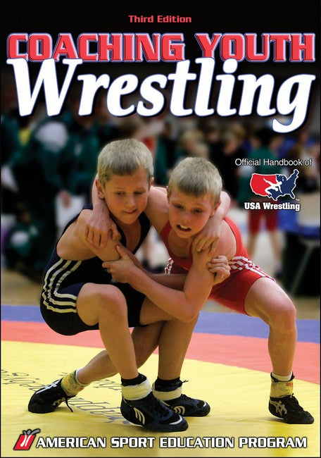 Coaching Youth Wrestling 3/e