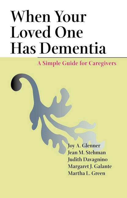 When Your Loved One Has Dementia: