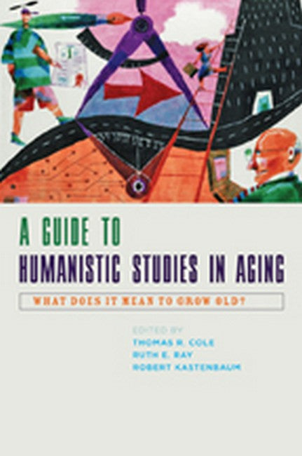 Guide to Humanistic Studies in Aging: