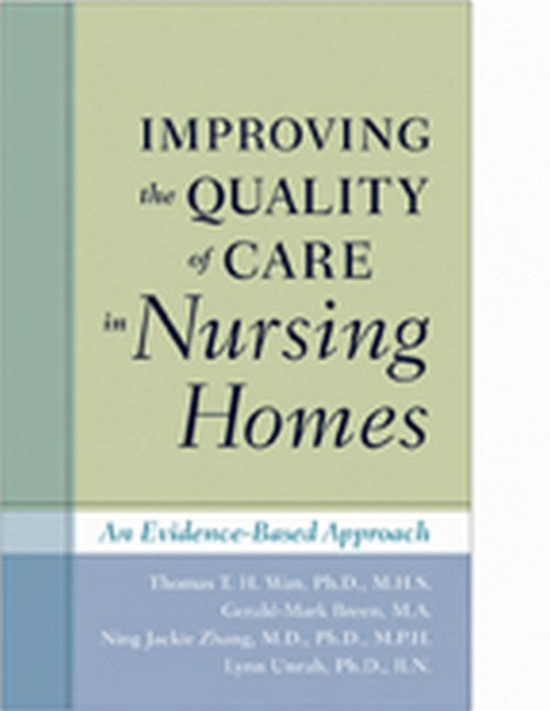 Improving the Quality of Care in Nursing Homes:
