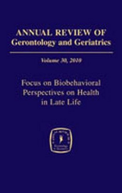 Annual Review of Gerontology and Geriatrics, Volume 30, 2010 H/C