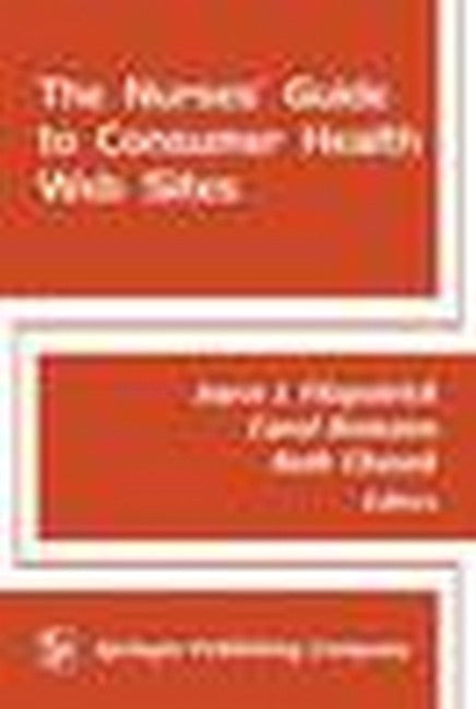 The Nurses' Guide to Consumer Health Web Sites