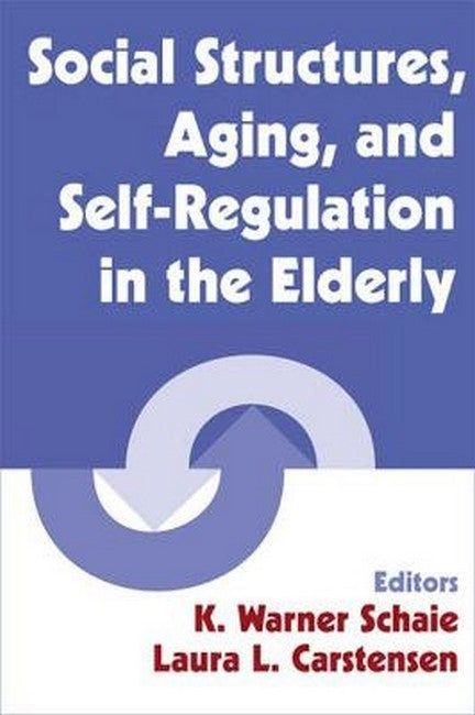 Social Structures, Aging and Self-regulation in the Elderly