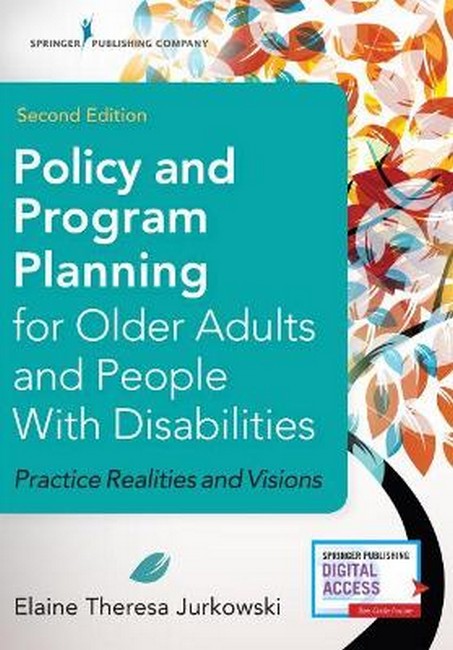 Policy and Program Planning for Older Adults and People with Disabilities 2/e