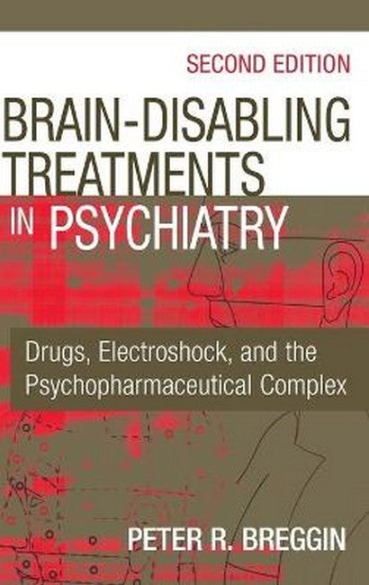 Brain Disabling Treatments in Psychiatry 2/e