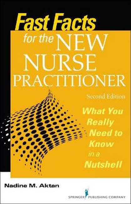 Fast Facts for the New Nurse Practitioner 2/e