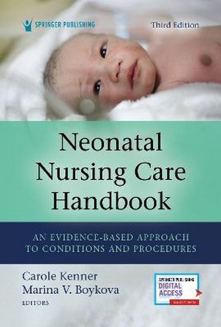 Neonatal Nursing Care Handbook, Third Edition 3/e