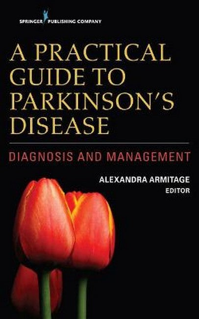 A Practical Guide to Parkinson's Disease 2/e