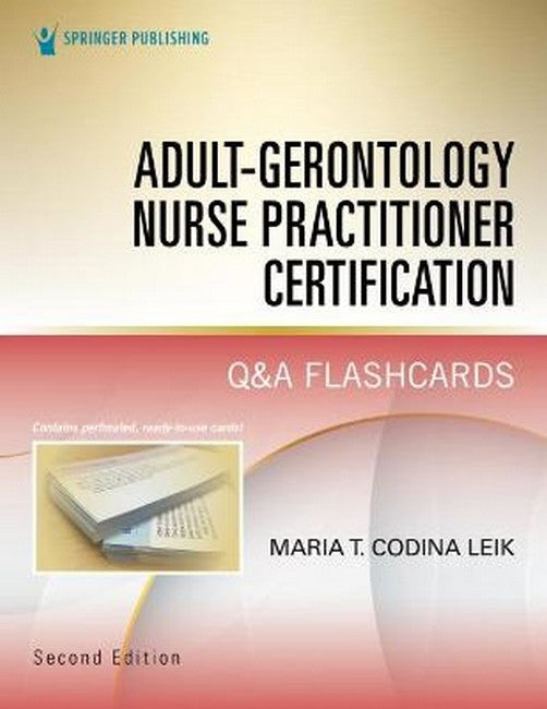 Adult-Gerontology Nurse Practitioner Certification Q&A Flashcards 2/e