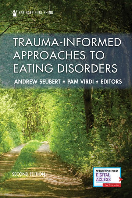 Trauma-Informed Approaches to Eating Disorders, Second Edition