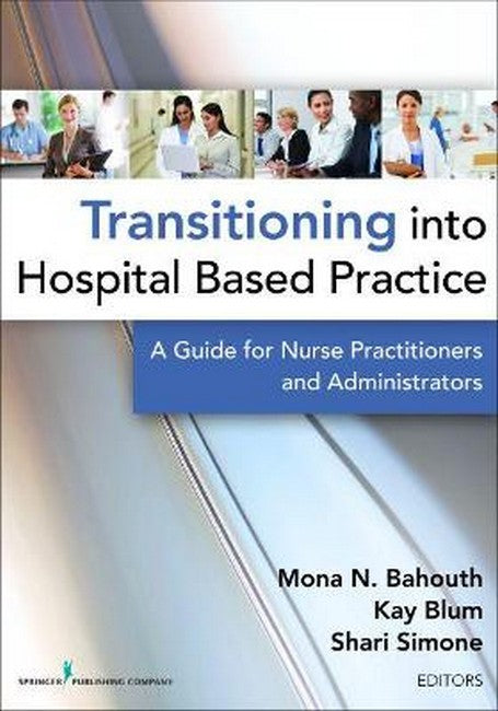 Transitioning Into Hospital Based Practice