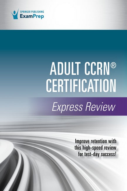 Adult CCRN (R) Certification Express Review