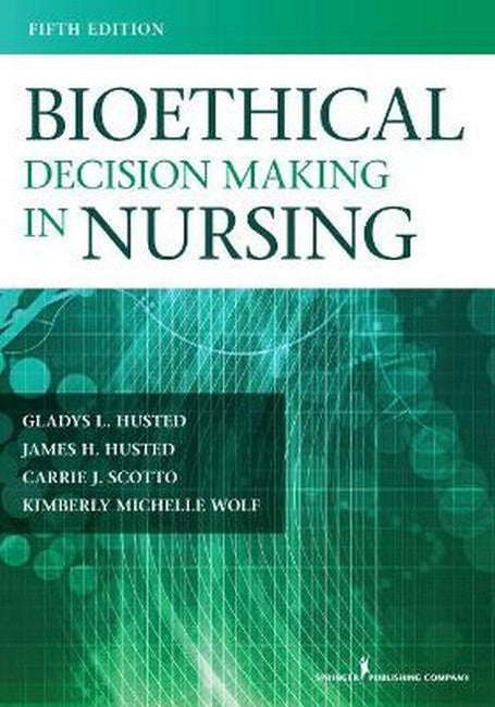 Bioethical Decision Making in Nursing 5/e
