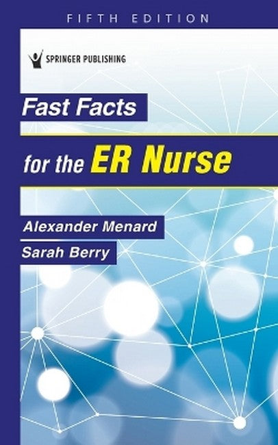 Fast Facts for the ER Nurse 5/e