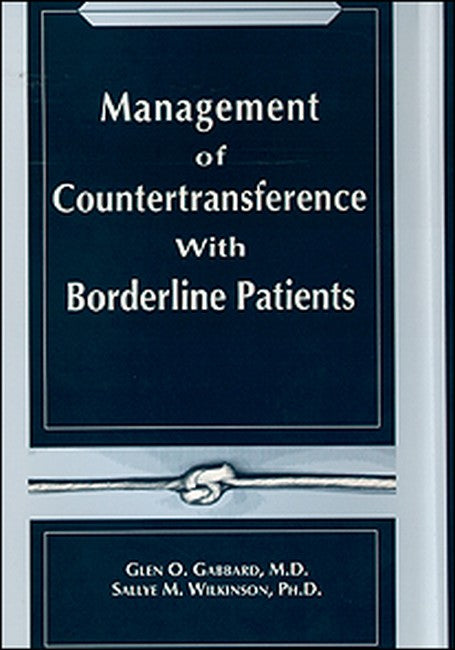 Management of Countertransference With Borderline Patients 2/e