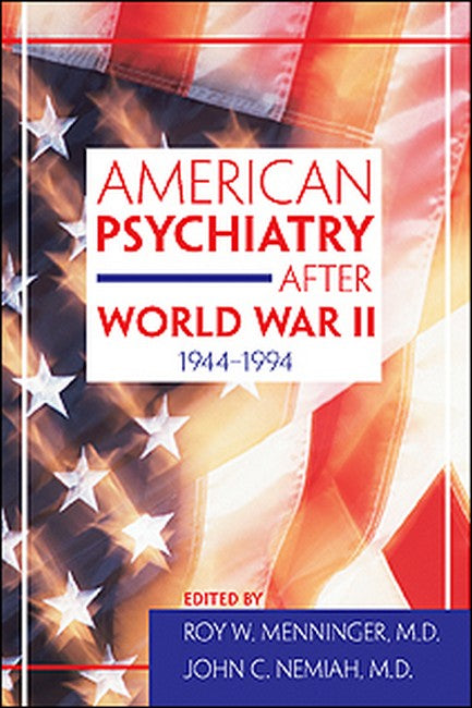 American Psychiatry After World War II (1944-1994)