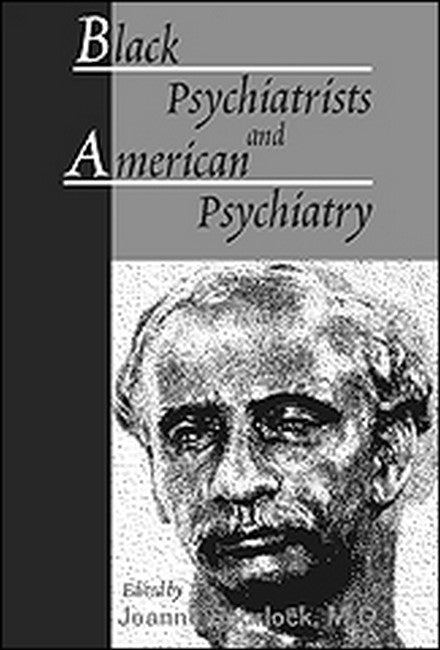 Black Psychiatrists and American Psychiatry