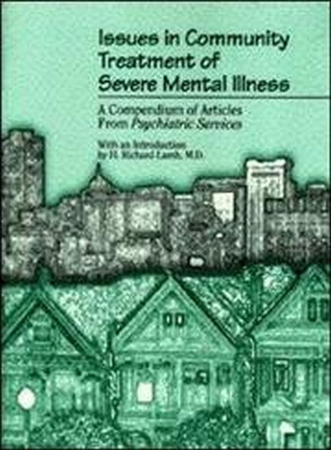 Issues in Community Treatment of Severe Mental Illness