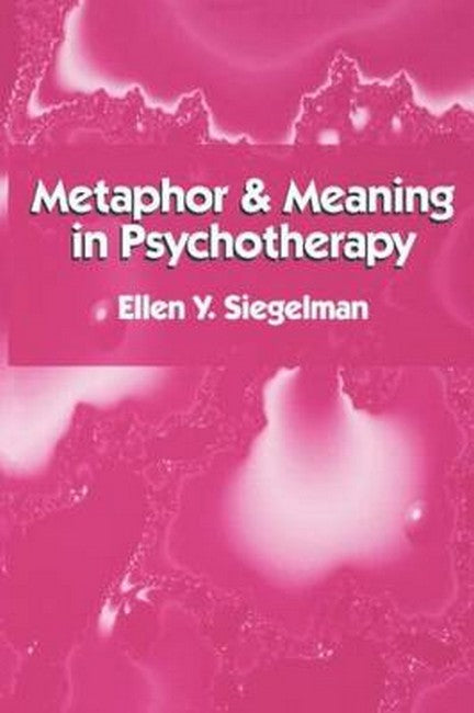 Metaphor and Meaning in Psychotherapy 3/e