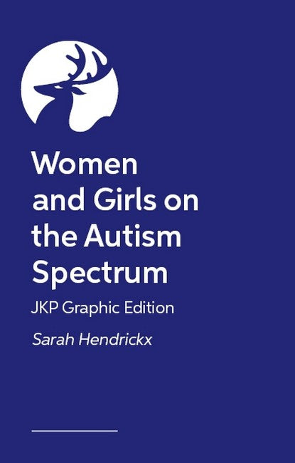 Women and Girls on the Autism Spectrum - JKP Graphic Edition