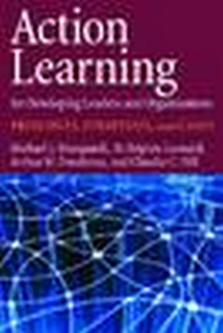 Action Learning for Developing Leaders and Organizations