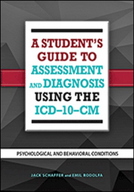 A Student's Guide to Assessment and Diagnosis Using the ICD-10-CM
