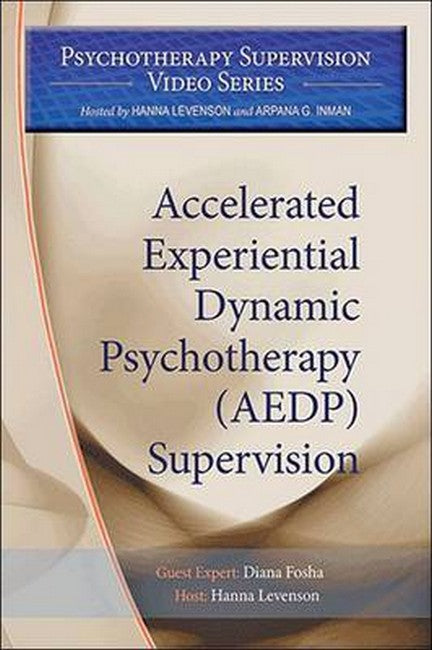 Accelerated Experiential Dynamic Psychotherapy (AEDP) Supervision