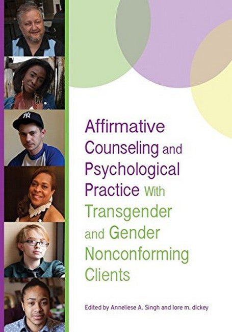 Affirmative Counseling and Psychological Practice With Transgender and G