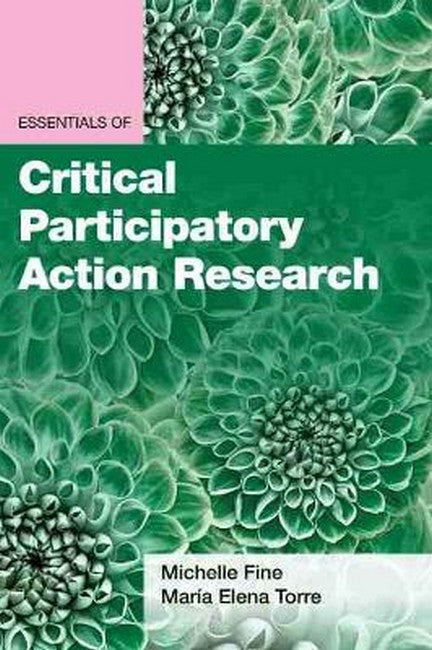 Essentials of Critical Participatory Action Research