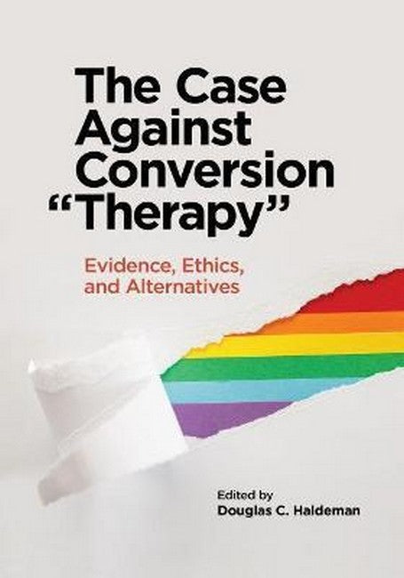 "The Case Against Conversion "Therapy"