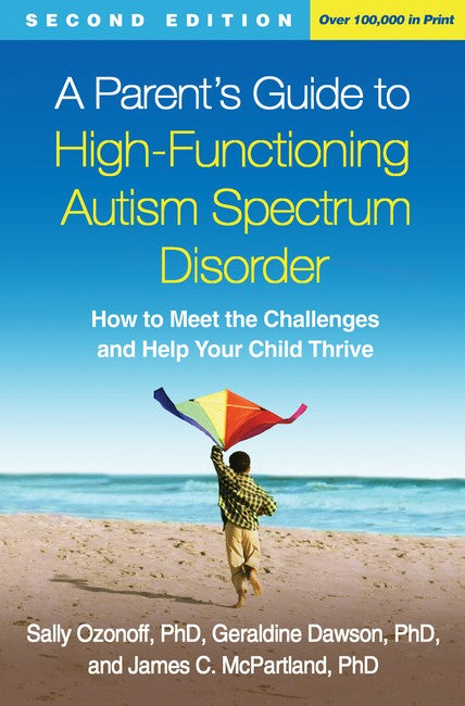A Parent's Guide to High-Functioning Autism Spectrum Disorder 2/e