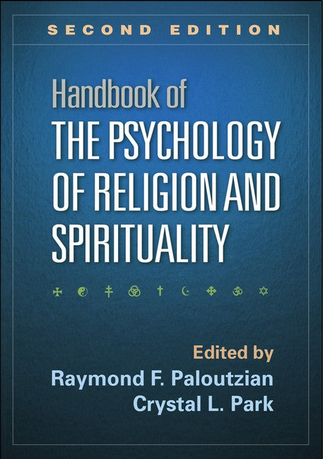 Handbook of the Psychology of Religion and Spirituality, Second Edition 2/e