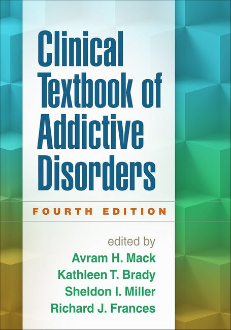 Clinical Textbook of Addictive Disorders, Fourth Edition 4/e