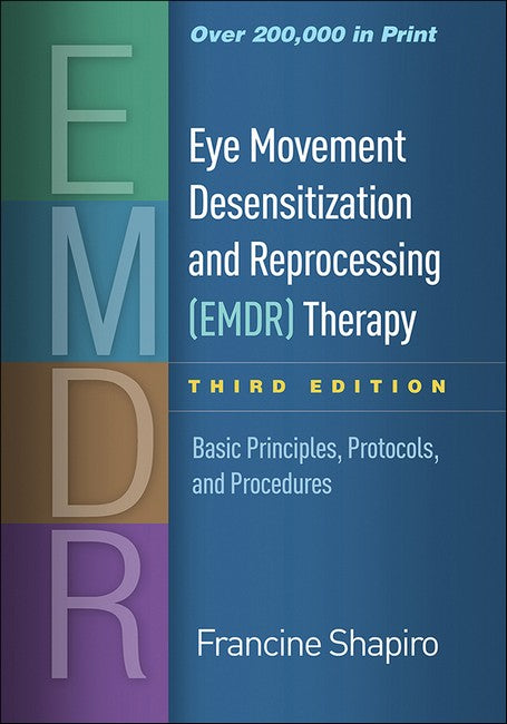 Eye Movement Desensitization and Reprocessing (EMDR) Therapy, Third Edition 3/e