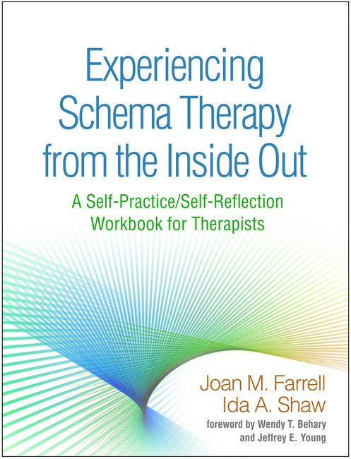 Experiencing Schema Therapy from the Inside Out 3/e