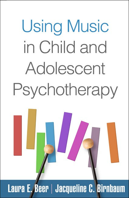 Using Music in Child and Adolescent Psychotherapy