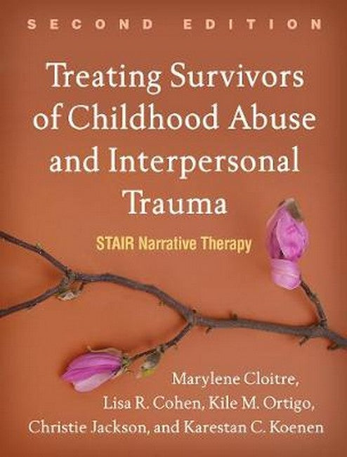Treating Survivors of Childhood Abuse and Interpersonal Trauma, Second E