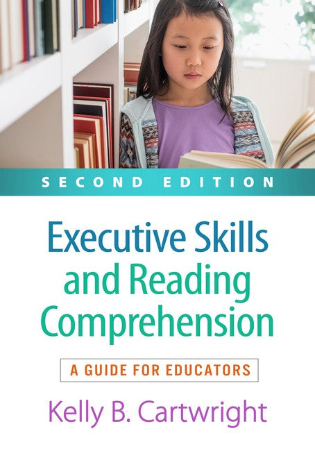 Executive Skills and Reading Comprehension, Second Edition 2/e