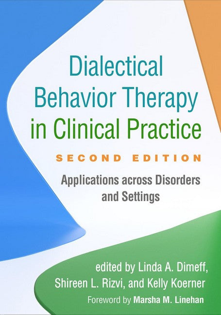 Dialectical Behavior Therapy in Clinical Practice, Second Edition 2/e