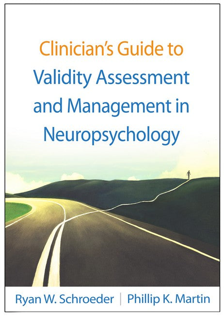 Clinician's Guide to Validity Assessment and Management in Neuropsychology