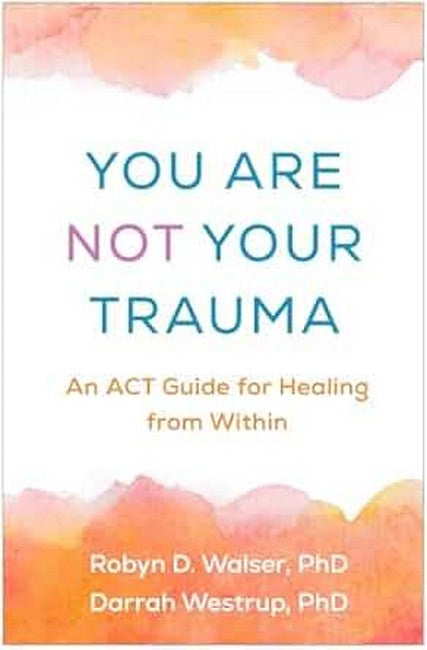 You Are Not Your Trauma