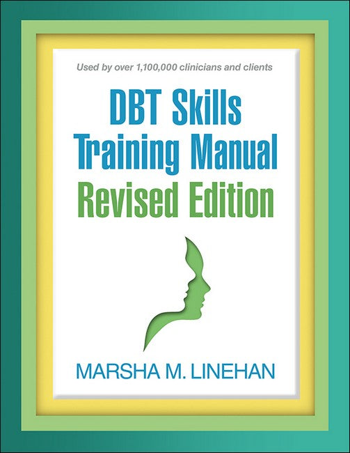 DBT Skills Training Manual, Revised Edition