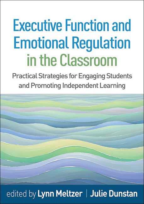 Executive Function and Emotional Regulation in the Classroom
