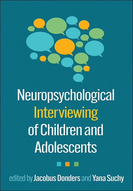 Neuropsychological Interviewing of Children and Adolescents