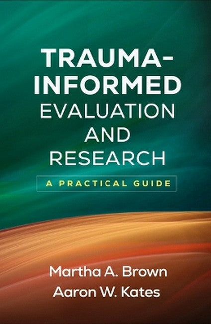 Trauma-Informed Evaluation and Research