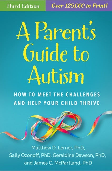 A Parent's Guide to Autism, Third Edition 3/e