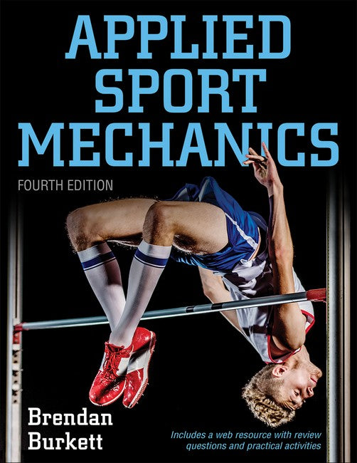 Applied Sport Mechanics 4th Edition with Web Resource 4/e