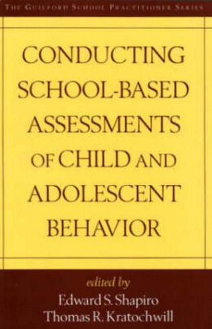 Conducting School-Based Assessments of Child and Adolescent Behavior, First Edition 2/e