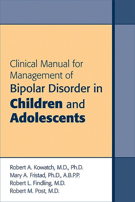 Clinical Manual for Management of Bipolar Disorder in Children and Adole