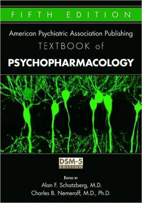 The American Psychiatric Publishing Textbook of Psychopharmacology 5/e